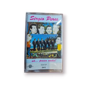 Cassete Áudio Sérgio Peres – “Nã... Passa Nada!” (1996)