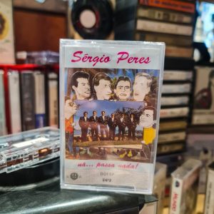 Cassete Áudio Sérgio Peres – “Nã... Passa Nada!” (1996)