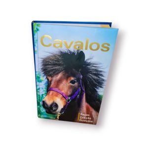 Livro “Cavalos: Raças, Criação e Cuidados” | Edição a cores com mais de 100 raças ilustradas