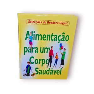 Livro “Alimentação para um Corpo Saudável” – Selecções Reader’s Digest (ed. portuguesa, Abril 2003)