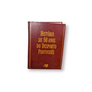 📘 História 50 Anos Desporto Português – Edição Comemorativa | Jornal A Bola