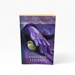 📚 Pássaros Feridos – Colleen McCullough – Romance Clássico Internacional