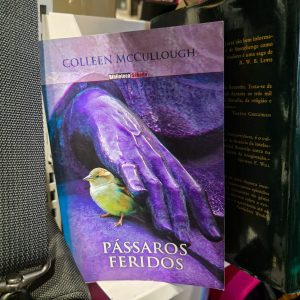 📚 Pássaros Feridos – Colleen McCullough – Romance Clássico Internacional