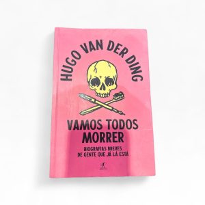 💀 Livro “Vamos Todos Morrer” – Hugo Van Der Ding | Edição portuguesa