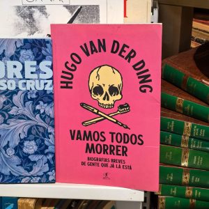 💀 Livro “Vamos Todos Morrer” – Hugo Van Der Ding | Edição portuguesa