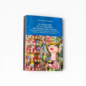 📚 Livro “El Folklore en la Cerámica Figurativa del Minho” — Félix Bello Vázquez